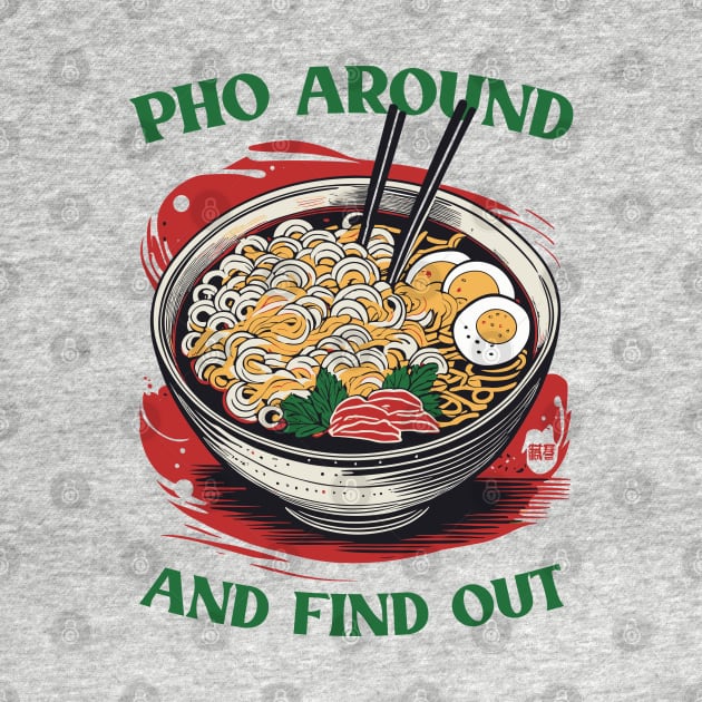 Pho Around And Find Out // Vintage Japanese Style by Trendsdk